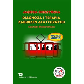 Kocham Mówić. Diagnoza i terapia zaburzeń afatycz.
