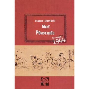 Mały Powstaniec. Warszawa 1944.