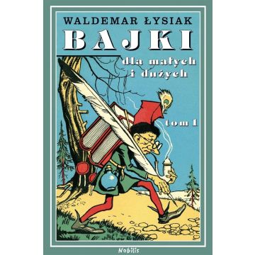 Bajki dla małych i dużych T.1