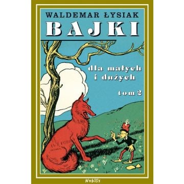 Bajki dla małych i dużych T.2