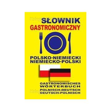 Słownik gastronomiczny polsko-niemiecki niem-pol
