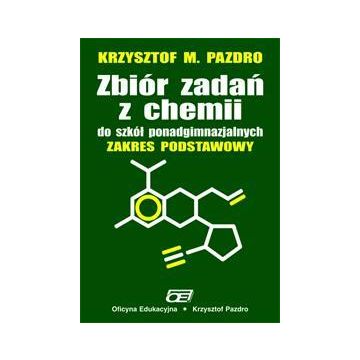 Chemia LO zb.zadań zak.podstawowy Pazdro OE