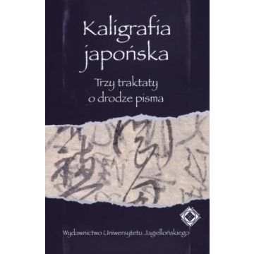 Kaligrafia japońska. Trzy traktaty o drodze pisma