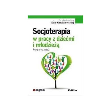 Socjoterapia w pracy z dziećmi i młodzieżą