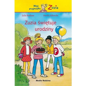 Moja przyjaciółka Zuzia. Zuzia świętuje urodziny