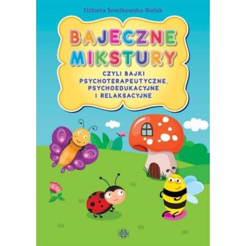 Bajeczne mikstury czyli bajki terapeutyczne