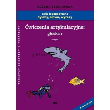 Ćwiczenia artykulacyjne zeszyt 8 głoska R A4