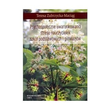 Psychospołeczne uwarunkowania stresu nauczycielek