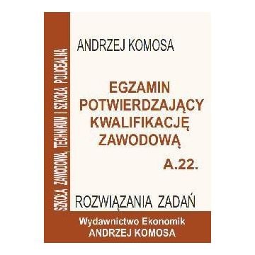 Egz. potw. kwal. zawod. A.22 Rozw. zad. EKONOMIK