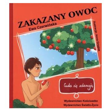 Cuda się zdarzają. Zakazany owoc