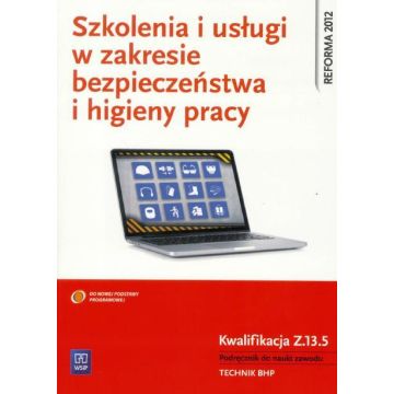 Szkolenia i usługi w zakresie BHP. Kwal. Z.13.5
