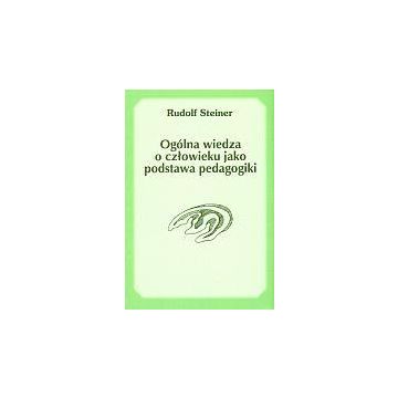 Ogólna wiedza o człowieku jako podstawa pedagogiki