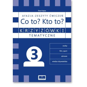 Krzyżówki tematyczne 3 Afazja - Co to? Kto to? ćw.