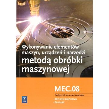 Wykon. elem. maszyn, urządz. i narz. Kwal. MEC.08