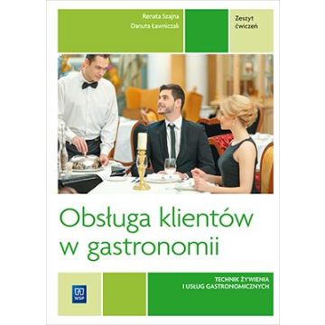 Obsługa klientów w gastr. Kwal. T.15.3 ćw REA-WSiP