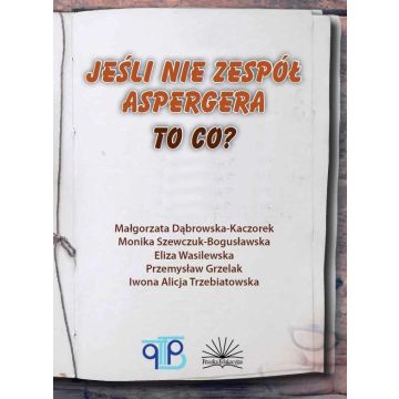 Jeśli nie zespół Aspergera, to co?