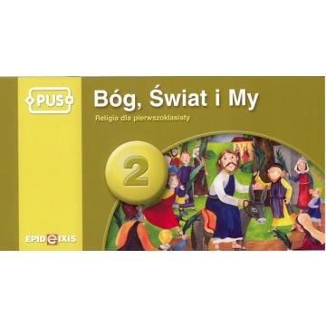 PUS Bóg, Świat i My 2 Religia dla pierwszokl.