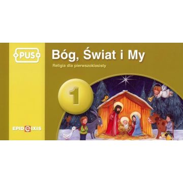 PUS Bóg, Świat i My 1 Religia dla pierwszokl.