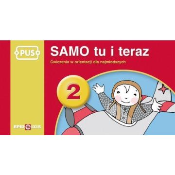 PUS SAMO tu i teraz 2