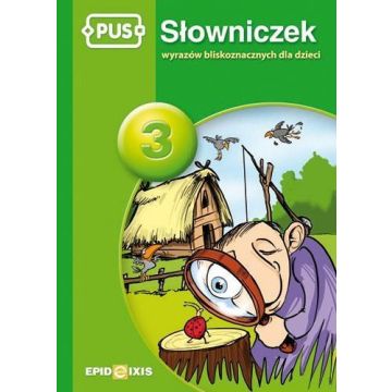PUS Słowniczek 3 Słowniczek wyrazów bliskozna.