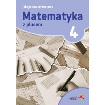 Matematyka SP 4 Lekcje Powtórzeniowe w.2015 GWO