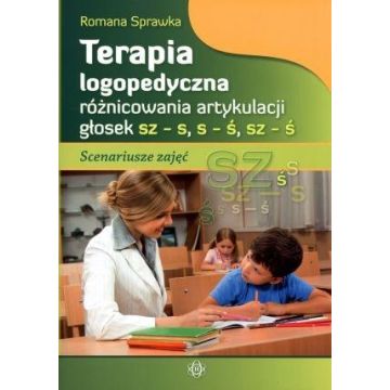 Terapia logop. różnic. art. głosek sz-s, s-ś, sz-ś