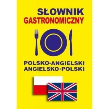 Słownik gastronomiczny pol-angielski angielsko-pol
