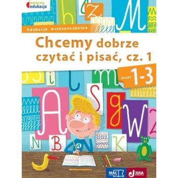 Owocna Edukacja. Chcemy dobrze czytać i pisać cz.1