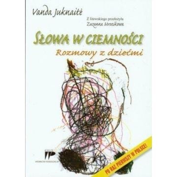 Słowa w ciemności. Rozmowy z dziećmi