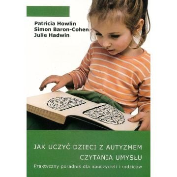 Jak uczyć dzieci z autyzmem czytania umysłu