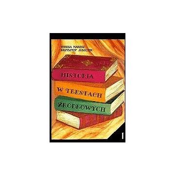 Historia w tekstach źródłowych T.1