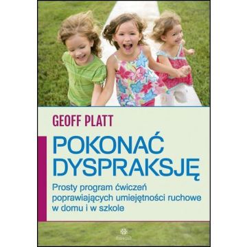 Pokonać dyspraksję. Prosty program ćwiczeń