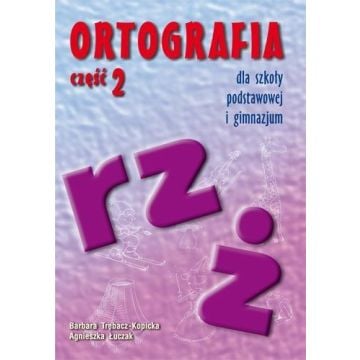 Ortografia dla SP i GIM cz.2 rz, ż GWO