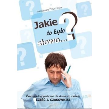 Jakie to było słowo? Ćwiczenia logopedyczne...cz.1