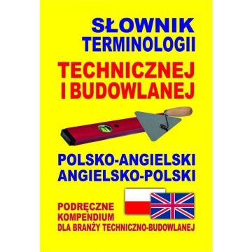 Słownik term. technicznej i budowlanej angielski