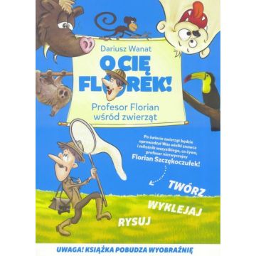 O Cię Florek! Profesor Florian wśród zwierząt