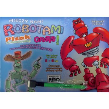 Między nami robotami 5-6 lat + pisak