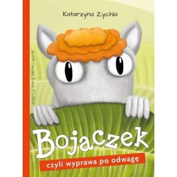 Bojaczek, czyli wyprawa po odwagę