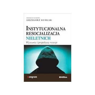 Instytucjonalna resocjalizacja nieletnich