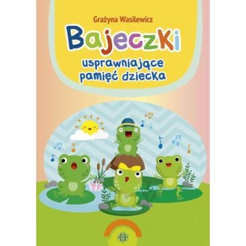 Bajeczki usprawniające pamięć dziecka