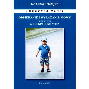 Odbieranie i wyrazanie mowy przez dziecko w 2 roku