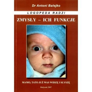 Zmysly i ich funkcje - rozwoj mowy w 1 roku życia