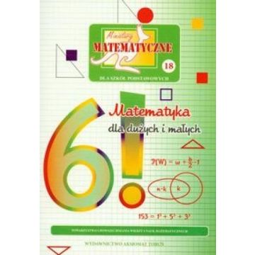 Miniatury matematyczne 18 Matematyka dla dużych..