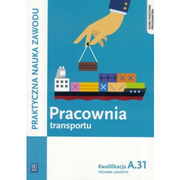 Pracownia transportu. Technik logistyk. Kwal.A.31