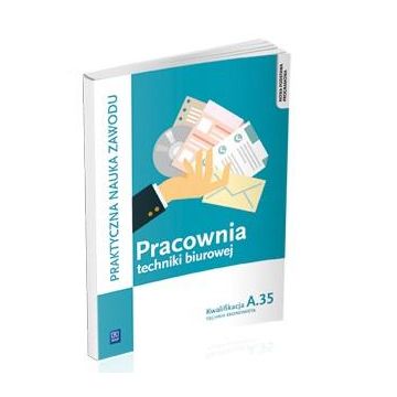Pracownia techniki biurowej. Kwalifikacja A.35