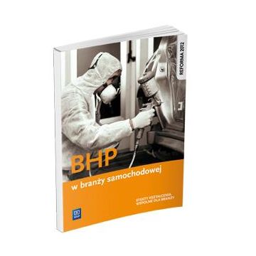 BHP w branży samochodowej. Podr. do kształ. zawod.