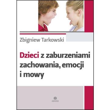 Dzieci z zaburzeniami zachowania, emocji i mowy