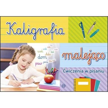 Kaligrafia malejąco. Ćwiczenia w pisaniu