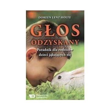 Głos odzyskany.Porad.dla rodziców dzieci...