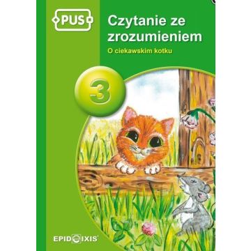 PUS Czytanie ze zrozumieniem 3 O ciekawskim kotku